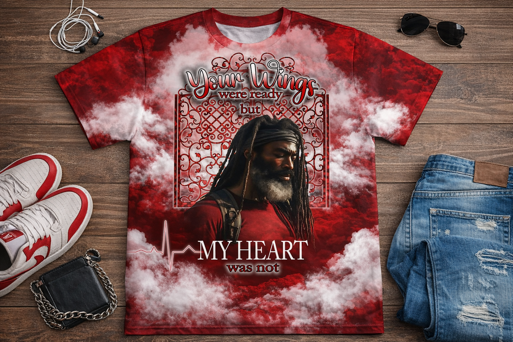 Your Wings Were Ready But My Heart Was Not Memorial Shirt